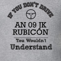 If You Dont Drive An 09 Jk Rubicon You Wouldn?T Understand Faded Look 