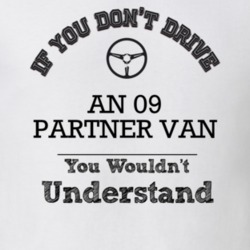 If You Dont Drive An 09 Partner Van You Wouldn?T Understand Faded Look