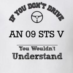 If You Dont Drive An 09 Sts V You Wouldn?T Understand Faded Look T Shi
