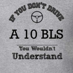 If You Dont Drive A 10 Bls You Wouldn?T Understand Faded Look T Shirt