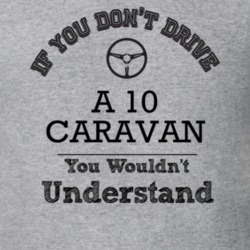 If You Dont Drive A 10 Caravan You Wouldn?T Understand Faded Look T Sh