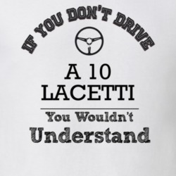If You Dont Drive A 10 Lacetti You Wouldn?T Understand Faded Look T Sh