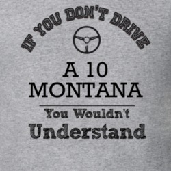If You Dont Drive A 10 Montana You Wouldn?T Understand Faded Look T Sh