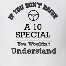If You Dont Drive A 10 Special You Wouldn?T Understand Faded Look T Sh