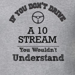 If You Dont Drive A 10 Stream You Wouldn?T Understand Faded Look T Shi