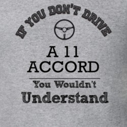 If You Dont Drive A 11 Accord You Wouldn?T Understand Faded Look T Shi