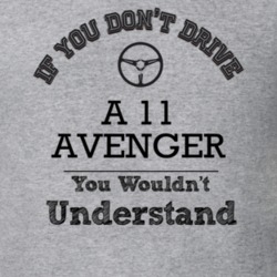 If You Dont Drive A 11 Avenger You Wouldn?T Understand Faded Look T Sh