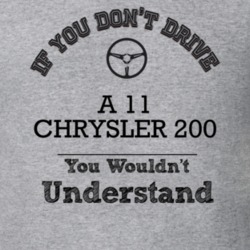 If You Dont Drive A 11 Chrysler 200 You Wouldn?T Understand Faded Look
