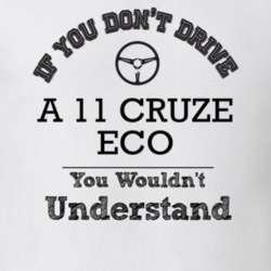 If You Dont Drive A 11 Cruze Eco You Wouldn?T Understand Faded Look T 
