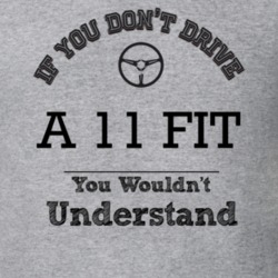 If You Dont Drive A 11 Fit You Wouldn?T Understand Faded Look T Shirt