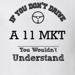 If You Dont Drive A 11 Mkt You Wouldn?T Understand Faded Look T Shirt
