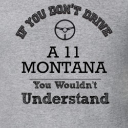 If You Dont Drive A 11 Montana You Wouldn?T Understand Faded Look T Sh