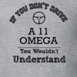 If You Dont Drive A 11 Omega You Wouldn?T Understand Faded Look T Shir