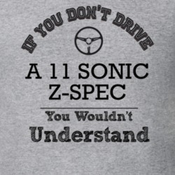 If You Dont Drive A 11 Sonic Z-Spec You Wouldn?T Understand Faded Look