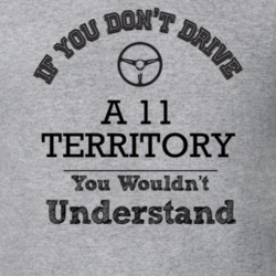 If You Dont Drive A 11 Territory You Wouldn?T Understand Faded Look T 