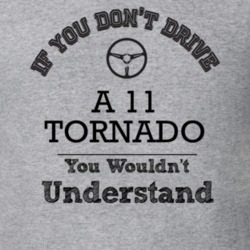 If You Dont Drive A 11 Tornado You Wouldn?T Understand Faded Look T Sh