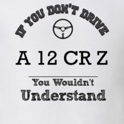 If You Dont Drive A 12 Cr Z You Wouldn?T Understand Faded Look T Shirt