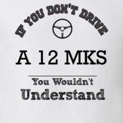 If You Dont Drive A 12 Mks You Wouldn?T Understand Faded Look T Shirt