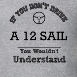 If You Dont Drive A 12 Sail You Wouldn?T Understand Faded Look T Shirt