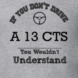 If You Dont Drive A 13 Cts You Wouldn?T Understand Faded Look T Shirt