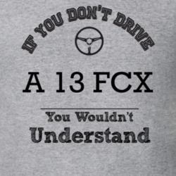 If You Dont Drive A 13 Fcx You Wouldn?T Understand Faded Look T Shirt