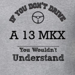 If You Dont Drive A 13 Mkx You Wouldn?T Understand Faded Look T Shirt