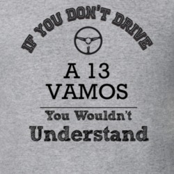 If You Dont Drive A 13 Vamos You Wouldn?T Understand Faded Look T Shir