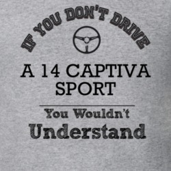 If You Dont Drive A 14 Captiva Sport You Wouldn?T Understand Faded Loo