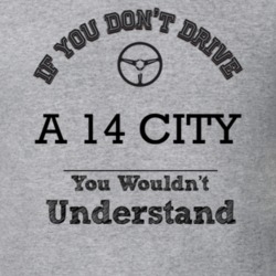 If You Dont Drive A 14 City You Wouldn?T Understand Faded Look T Shirt