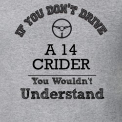 If You Dont Drive A 14 Crider You Wouldn?T Understand Faded Look T Shi