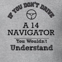 If You Dont Drive A 14 Navigator You Wouldn?T Understand Faded Look T 