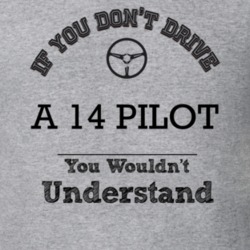 If You Dont Drive A 14 Pilot You Wouldn?T Understand Faded Look T Shir