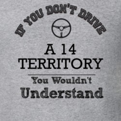 If You Dont Drive A 14 Territory You Wouldn?T Understand Faded Look T 