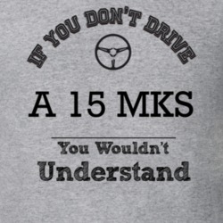 If You Dont Drive A 15 Mks You Wouldn?T Understand Faded Look T Shirt