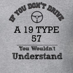 If You Dont Drive A 19 Type 57 You Wouldn?T Understand Faded Look T Sh