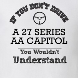 If You Dont Drive A 27 Series Aa Capitol You Wouldn?T Understand Faded
