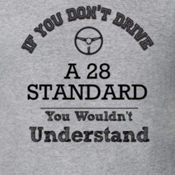 If You Dont Drive A 28 Standard You Wouldn?T Understand Faded Look T S