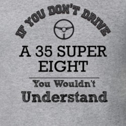 If You Dont Drive A 35 Super Eight You Wouldn?T Understand Faded Look 