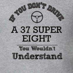 If You Dont Drive A 37 Super Eight You Wouldn?T Understand Faded Look 