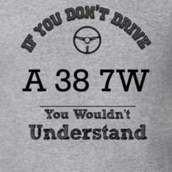 If You Dont Drive A 38 7W You Wouldn?T Understand Faded Look T Shirt