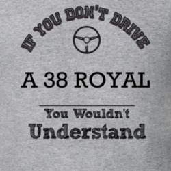 If You Dont Drive A 38 Royal You Wouldn?T Understand Faded Look T Shir