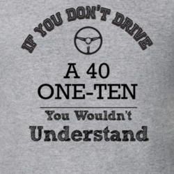 If You Dont Drive A 40 One-Ten You Wouldn?T Understand Faded Look T Sh