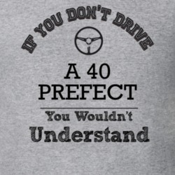 If You Dont Drive A 40 Prefect You Wouldn?T Understand Faded Look T Sh