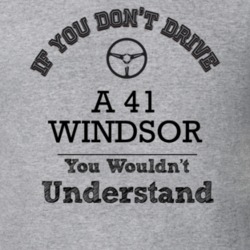 If You Dont Drive A 41 Windsor You Wouldn?T Understand Faded Look T Sh