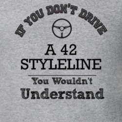 If You Dont Drive A 42 Styleline You Wouldn?T Understand Faded Look T 