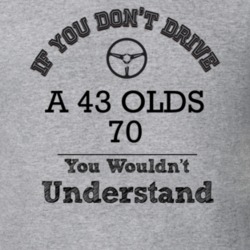 If You Dont Drive A 43 Olds 70 You Wouldn?T Understand Faded Look T Sh