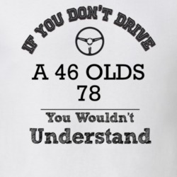 If You Dont Drive A 46 Olds 78 You Wouldn?T Understand Faded Look T Sh