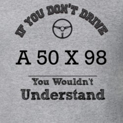 If You Dont Drive A 50 X 98 You Wouldn?T Understand Faded Look T Shirt