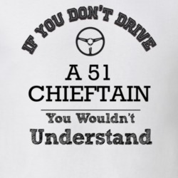 If You Dont Drive A 51 Chieftain You Wouldn?T Understand Faded Look T 