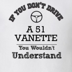 If You Dont Drive A 51 Vanette You Wouldn?T Understand Faded Look T Sh